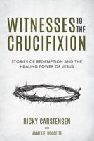 Witnesses to the Crucifixion