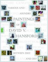 Various and Asundry Paintings of David V. Hansford