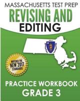 MASSACHUSETTS TEST PREP Revising and Editing Practice Workbook Grade 3