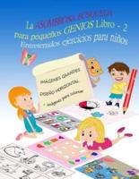 La ASOMBROSA BÚSQUEDA Para Pequeños GENIOS Entretenidos Ejercicios Para Niños LIBRO 2