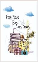Pack Your Bag and Travel ( Travel Planing and Blank Journal )