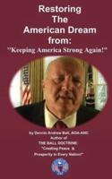 RESTORING THE AMERICAN DREAM: "From Keeping America Strong Again!": "From Keeping America Strong Again!"