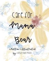 Care for Mama Bear