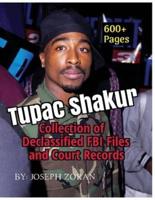Tupac Shakur - Collection of Declassified FBI Files And Court Records