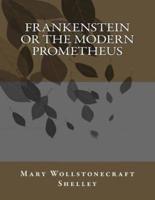 Frankenstein of the Modern Prometheus