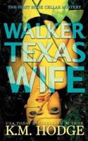 Walker Texas Wife