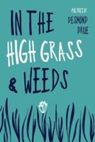 In The High Grass And Weeds