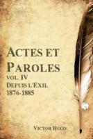 Actes Et Paroles, Vol. IV Depuis l'Exil 1876-1885