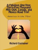 A Fabulous One-Year, Thirty-Five-Thousand-Mile USA, Canada, and Mexico Road Trip!