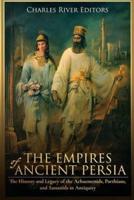 The Empires of Ancient Persia