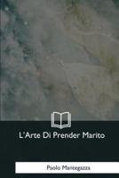 L'Arte Di Prender Marito