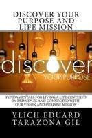 Discover Your Purpose and Life Mission