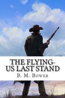 The Flying-Us Last Stand