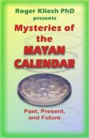 Mysteries of the Mayan Calendar