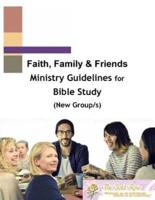 Faith, Family & Friends Ministry Guidelines For Bible Study