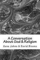 A Conversation About God & Religion