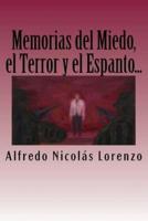 Memorias Del Miedo, El Terror Y El Espanto...