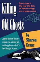 Killing Old Ghosts