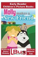 Molly Makes a New Friend - Early Reader - Children's Picture Books
