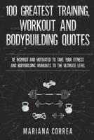 100 Greatest Training, Workout and Bodybuilding Quotes