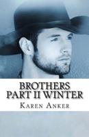 Brothers, Part II - Winter