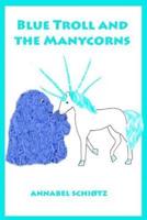 Blue Troll and the Manycorns