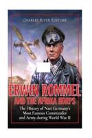 Erwin Rommel and the Afrika Korps