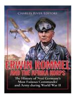 Erwin Rommel and the Afrika Korps