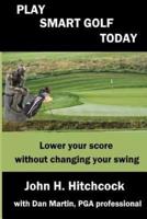 Play Smart Golf Today