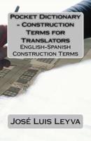 Pocket Dictionary - Construction Terms for Translators
