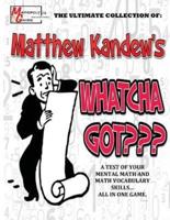 Matthew Kandew's Whatcha Got