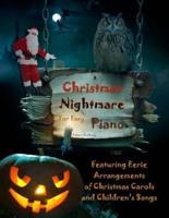 Christmas Nightmare for Easy Piano: Eerie Arrangements of Christmas Carols and Children's Songs