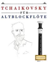 Tchaikovsky Fur Altblockflote