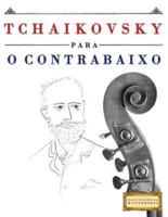 Tchaikovsky Para O Contrabaixo