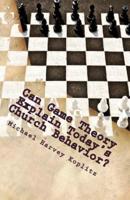 Can Game Theory Explain Today's Church Behavior?