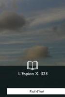 L'Espion X. 323
