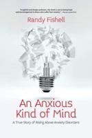 An Anxious Kind of Mind