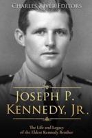 Joseph P. Kennedy, Jr.