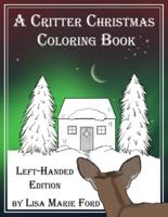 A Critter Christmas Coloring Book Left-Handed Edition