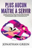 Plus Aucun Maitre A Servir