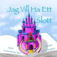 Jag Vill Ha Ett Slott