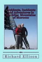 Accidents, Incidents and Adventures in the Atlas Mountains of Morocco