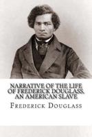 Narrative of the Life of Frederick Douglass, an American Slave