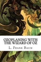 Ozoplaning With the Wizard of Oz