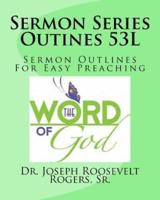 Sermon Series Outines 53L