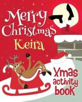 Merry Christmas Keira - Xmas Activity Book