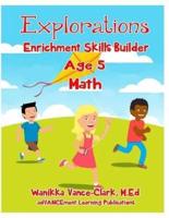 Explorations Enrichment Skill Builder Math Age 5