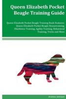 Queen Elizabeth Pocket Beagle Training Guide Queen Elizabeth Pocket Beagle Training Book Features