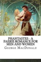 Phantastes - A Faerie Romance for Men and Women