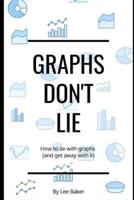 Graphs Don't Lie